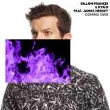 Dillon Francis & Kygo Feat. James Hersey - Coming Over  '2016