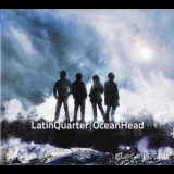 Latin Quarter - Ocean Head '2012