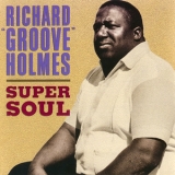 Richard Groove Holmes - Super Soul '1967 - Album