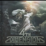 4th Dimension - The White Path To Rebirth '2011