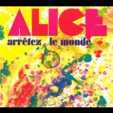 Alice - Arretez Le Monde '1972 - Album