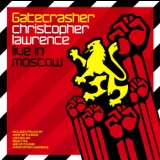 Christopher Lawrence - Gatecrasher - Live In Moscow (2CD) '2007