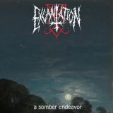 Excantation - A Somber Endeavor '2017 - Album