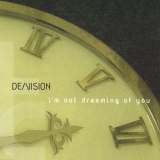 De & vision - I'm Not Dreaming Of You '2004 - Album