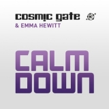 Cosmic Gate & Emma Hewitt - Calm Down '2012