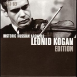 Leonid Kogan - Leonid Kogan Edition: Historic Russian  Archives  '2007