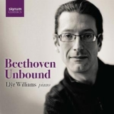 Llyr Williams - Llyr Williams: Beethoven Unbound (CD01) '2018