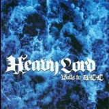 Heavy Lord - Balls To All '2011
