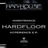 Hardfloor - Hardtrance Acperience  '2016