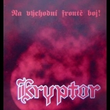 Kryptor - Na Vychodni Fronte Klid '1997