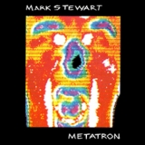 Mark Stewart - Metatron '1990