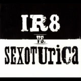 Ir8 Vs Sexoturica (Jason Newsted) - Ir8 Vs Sexoturica (Split) '1995