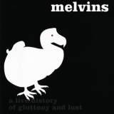 Melvins - Houdini Live 2005 (A Live History Of Gluttony And Lust) '2006