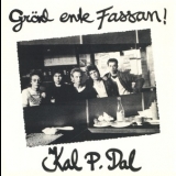 Kal P. Dal - Grad Ente Fassan!  (CD2) '1979 - Album