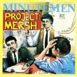 Minutemen - Project: Mersh '1985