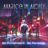 Avarice In Audio - No Punishment - No Paradise '2018