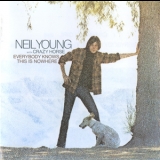Neil Young & Crazy Horse - Everybody Knows This Is Nowhere '1969