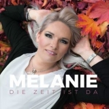 Melanie - Die Zeit Ist Da '2018 - Album