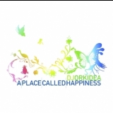 Dj Orkidea - A Place Called Happiness '2005 - Album