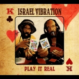 Israel Vibration - Play It Real '2015