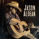 Jason Aldean - Rearview Town '2018