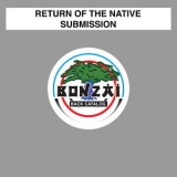 Return Of The Native - Submission  '2016 - Single