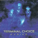 Terminal Choice - Fading '2000