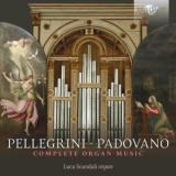 Luca Scandali - Pellegrini & Padovano: Complete Organ Music '2018 - Album