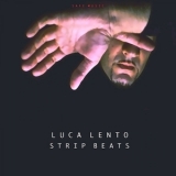 Luca Lento - Strip Beats (The Album) '2018