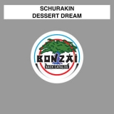 Schurakin - Dessert Dream  '2016 - Single