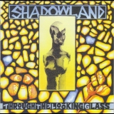 Shadowland - Through The Looking Glass (Cautionary-Tales-Box)  (CD2) '1994 - Album