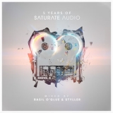 Basil O'glue & Styller - 5 Years Of Saturate Audio (2CD) '2017