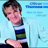 Oliver Thomas - Wenn Ich Deine Liebe Spur' '2001
