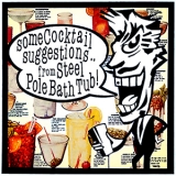 Steel Pole Bath Tub - Some Cocktail Suggestions '1994 - Album