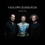Violons Barbares - Wolf's Cry '2018