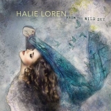 Halie Loren - From The Wild Sky '2018