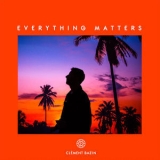 Clement Bazin - Everything Matters '2018