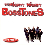 The Mighty Mighty Bosstones - Let's Face It '1997