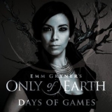 Emm Gryner - Emm Gryner's Only Of Earth: Days Of Games '2018