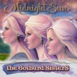The Gothard Sisters - Midnight Sun '2018