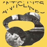 Lucrecia Dalt - Anticlines '2018