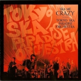 Tokyo Ska Paradise Orchestra - Ska Me Crazy '2005