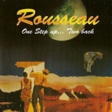 Rousseau - One Step Up... Two Back '2008