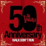 The Ventures - 50th Anniversary: Walk Don't Run '2009