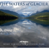 Jill Haley - The Waters Of Glacier '2018