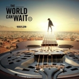 Waylon - The World Can Wait '2018