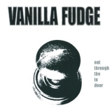 Vanilla Fudge - Out Through The In Door '2007