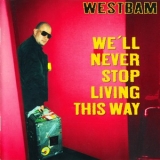 WestBam - We'll Never Stop Living This Way '1997