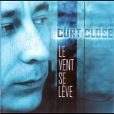 Curt Close - Le vent se lève '2002