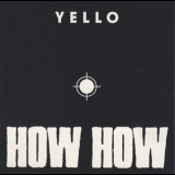 Yello - How How '1994